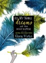 All My Noble Dreams and Then What Happens - Gloria Whelan - 9781442449770