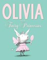 Olivia and the Fairy Princesses - Ian Falconer - 9781442450271