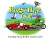 Bugs That Go! (enhanced eBook edition) - David A. Carter - 9781442451308