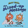 Max & Milo the Mixed-Up Message - Heather Long - 9781442451407