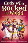 Girls Who Rocked the World - Michelle Roehm McCann ; Amelie Welden - 9781442451827