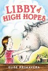 Libby of High Hopes - Elise Primavera - 9781442452190