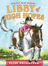 Libby of High Hopes, Project Blue Ribbon - Elise Primavera - 9781442452206