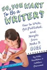 So, You Want to Be a Writer? - Vicki Hambleton ; Cathleen Greenwood - 9781442452916