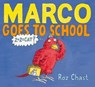Marco Goes to School - Roz Chast - 9781442453074