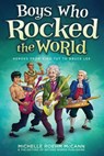 Boys Who Rocked the World - Michelle Roehm McCann - 9781442454569