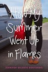 How My Summer Went Up in Flames - Jennifer Salvato Doktorski - 9781442459410