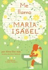 Me llamo Maria Isabel (My Name Is Maria Isabel) - Alma Flor Ada - 9781442465732