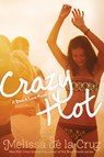 Crazy Hot - Melissa de la Cruz - 9781442474123