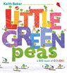 Little Green Peas: A Big Book of Colors - Keith Baker - 9781442476608
