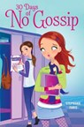 30 Days of No Gossip - Stephanie Faris - 9781442482821