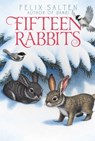 Fifteen Rabbits - Felix Salten - 9781442487567