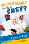 So, You Want to Be a Chef? - J. M. Bedell - 9781442488847