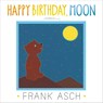 Happy Birthday, Moon - Frank Asch - 9781442494015