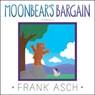 Moonbear's Bargain - Frank Asch - 9781442494367
