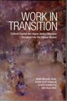 Work in Transition - Arnd-Michael Nohl ; Karin Schittenhelm ; Oliver Schmidtke ; Anja Weiss - 9781442615687