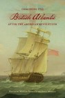 Imagining the British Atlantic after the American Revolution - Michael Meranze ; Saree Makdisi - 9781442650695