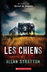 Les Chiens - Allan Stratton - 9781443138543