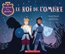 Le Prince Et Le Chevalier: N° 2 - Le Roi de l'Ombre - Daniel Haack - 9781443189439
