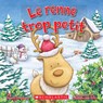 Le Renne Trop Petit - Brandi Dougherty - 9781443196987