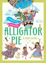 Alligator Pie and Other Poems: A Dennis Lee Treasury - Dennis Lee - 9781443411691
