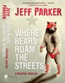 Where Bears Roam The Streets - Jeff Parker - 9781443415859