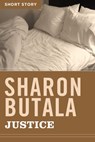 Justice - Sharon Butala - 9781443421539