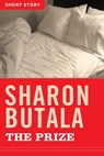 The Prize - Sharon Butala - 9781443421577