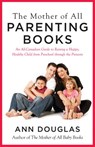 The Mother Of All Parenting Books - Ann Douglas - 9781443427401