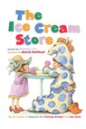 The Ice Cream Store - Dennis Lee - 9781443428187