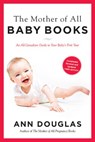 The Mother Of All Baby Books 3rd Edition - Ann Douglas - 9781443428880