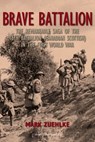 Brave Battalion - Mark Zuehlke - 9781443429672