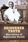 Narrative of Sojourner Truth - Sojourner Truth - 9781443446877