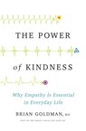 The Power of Kindness - Dr. Brian Goldman - 9781443451086