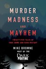 Murder, Madness and Mayhem - Mike Browne - 9781443461597