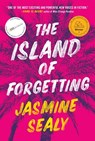 The Island of Forgetting - Jasmine Sealy - 9781443465212