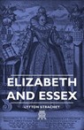 Elizabeth And Essex - Lytton Strachey - 9781443720922