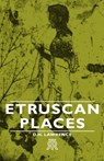 Etruscan Places - D.H. Lawrence - 9781443721141