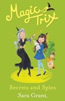 Magic Trix: Secrets and Spies - Sara Grant - 9781444007862