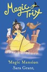 Magic Mansion - Sara Grant - 9781444007886