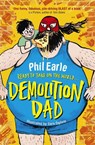 A Storey Street novel: Demolition Dad - Phil Earle - 9781444013863