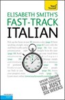 Teach Yourself Fast-track Italian - SMITH,  Elisabeth - 9781444100396