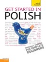 Get Started in Beginner's Polish: Teach Yourself - Joanna Michalak-Gray - 9781444134728