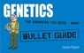 Genetics: Bullet Guides Everything You Need to Get Started - James Napier - 9781444154702