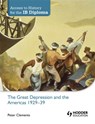 Access to History for the IB Diploma: The Great Depression and the Americas 1929-39 - Peter Clements - 9781444156539