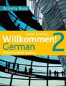Willkommen! 2 German Intermediate course - Heiner Schenke - 9781444165203