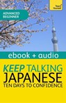 Keep Talking Japanese Audio Course - Ten Days to Confidence - Helen Gilhooly - 9781444185393