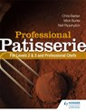 Professional Patisserie: For Levels 2, 3 and Professional Chefs - Neil Rippington ; Mick Burke ; Chris Barker - 9781444196443