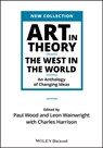 Art in Theory - Paul (Research Associate Wood ; Leon (Professor of Art History Wainwright ; Charles (Open University) Harrison - 9781444336313