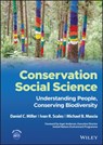 Conservation Social Science - Daniel C. (University of Notre Dame Miller ; Ivan R. (University of Cambridge Scales ; Michael B. (Conservation International Mascia - 9781444337570